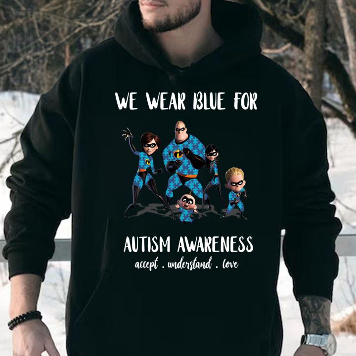 The Incredibles We wear blue for Autism Awareness t-shirt hoodie