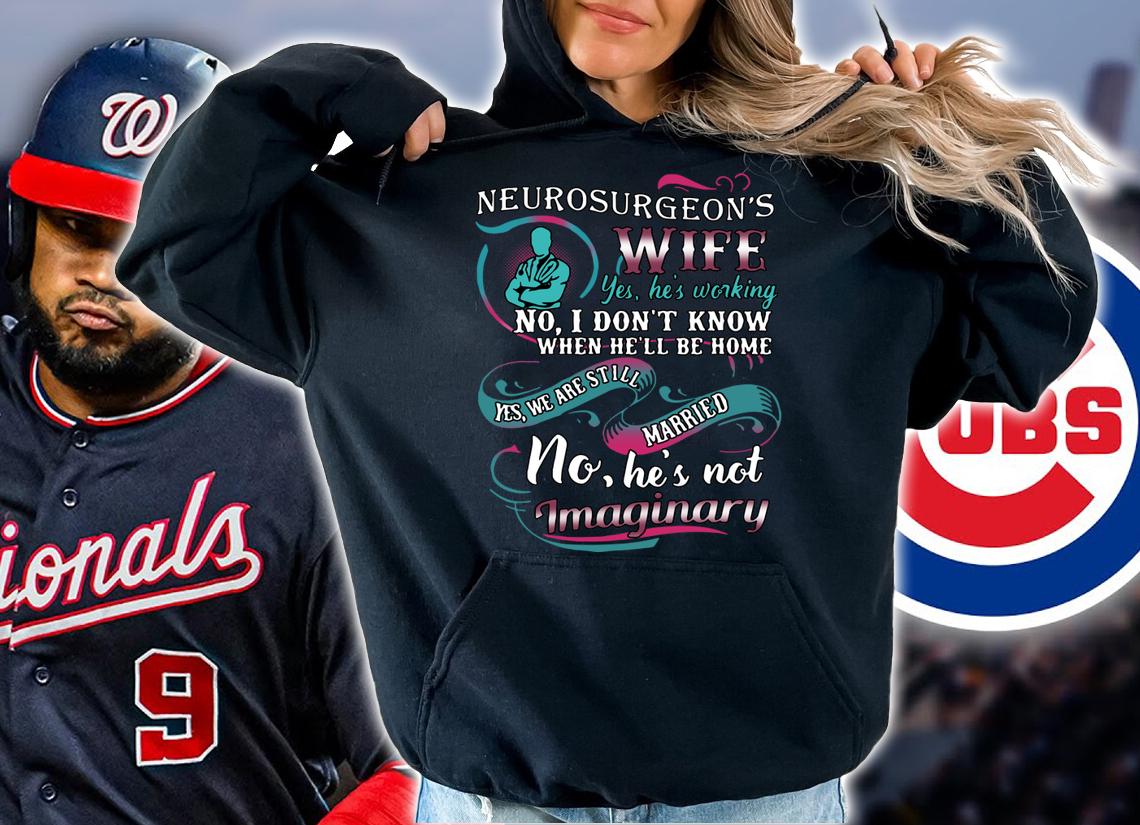 Neurosurgeon's Wife t-shirt hoodie