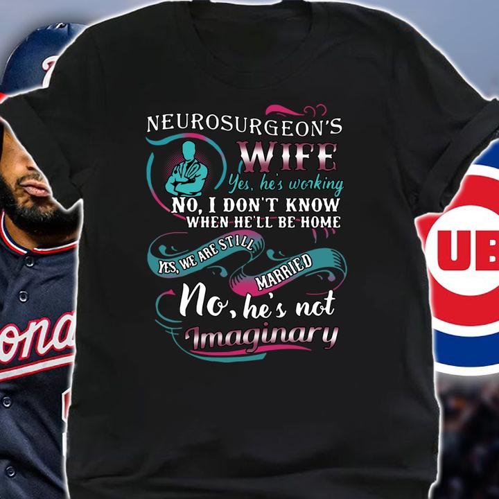 Neurosurgeon's Wife t-shirt shirt