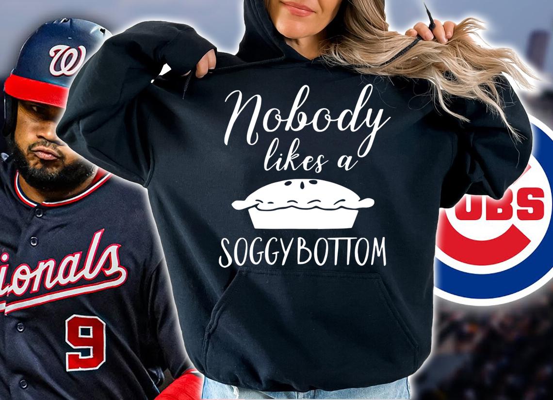 Nobody likes Soggy bottom t-shirt hoodie
