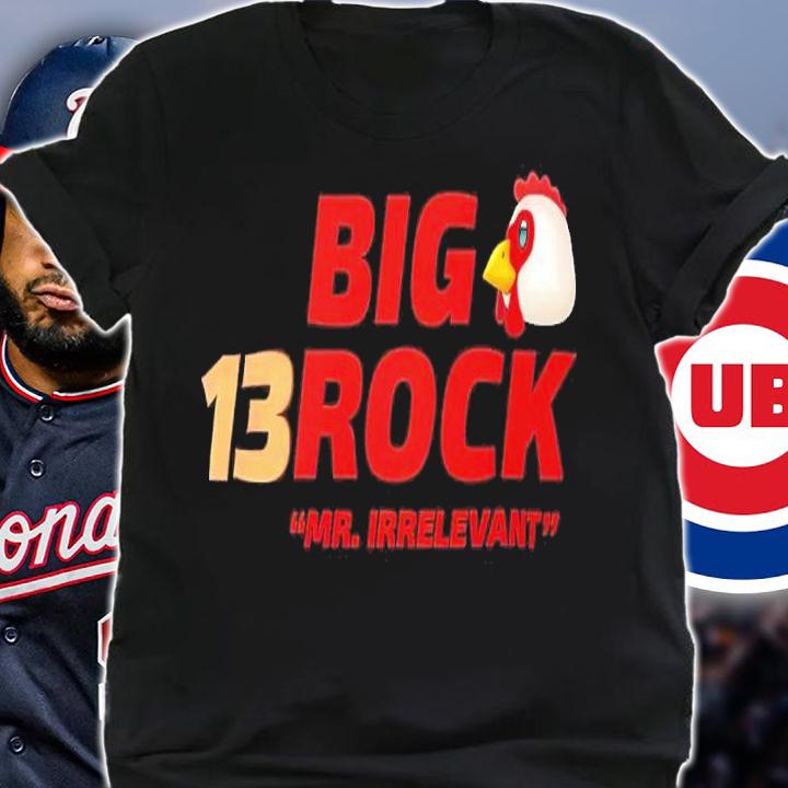 13 Big Rock Mr Irrelevant shirt t-shirt shirt