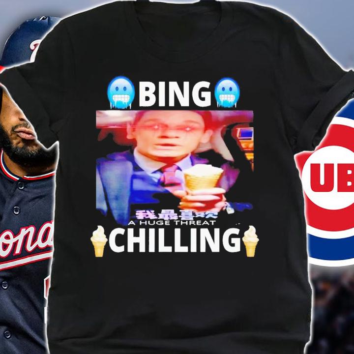 Bong Chilling a huge threat shirt t-shirt shirt