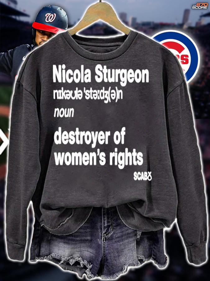 Awesome official Nicola Sturgeon Destroyer Of Womens Rights Shirt t-shirt sweatshirt