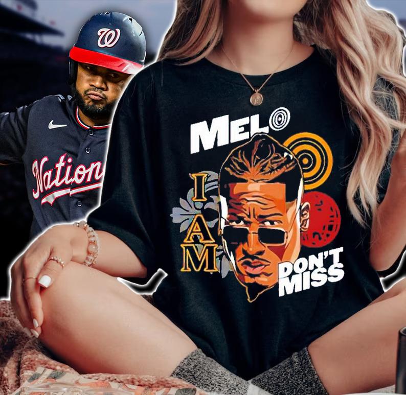 Carmelo Hayes branded I am melo don't miss shirt t-shirt woman shirt