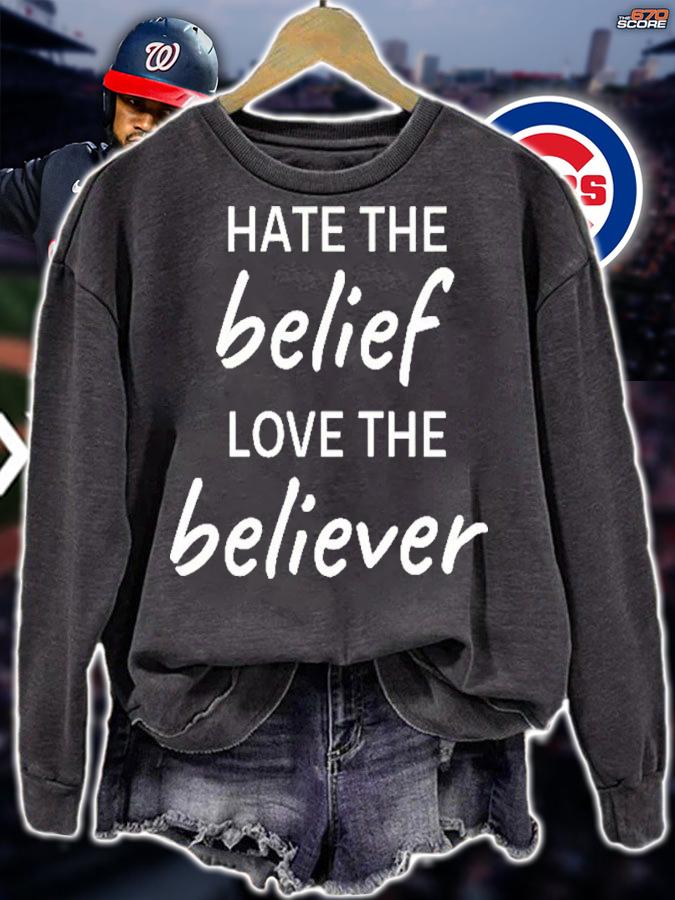 Hate The Belief Love The Believer Shirt t-shirt sweatshirt