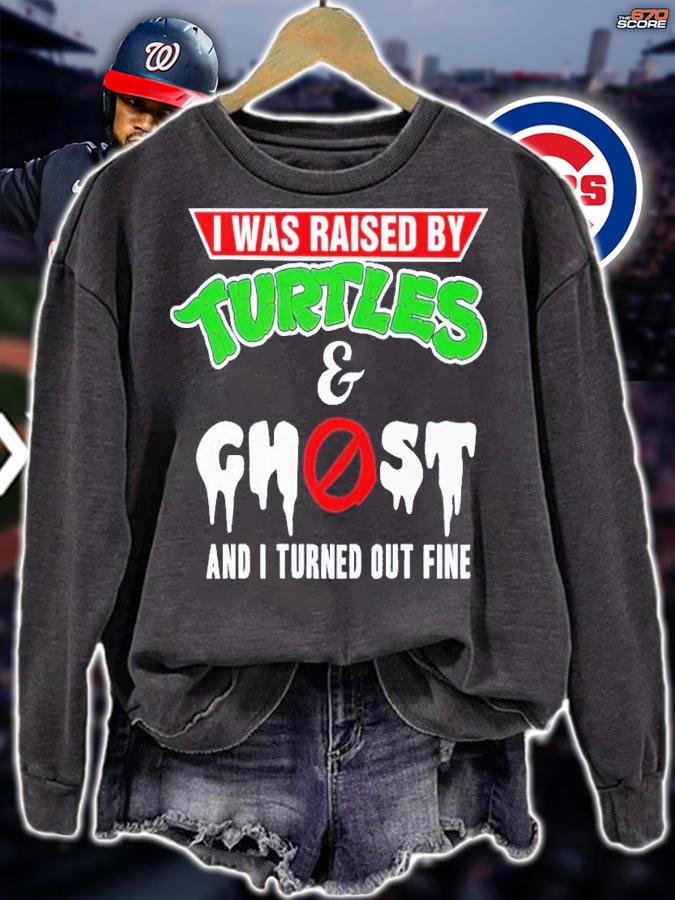 I was raised by Turtles and Ghost and I turned out fine shirt t-shirt sweatshirt