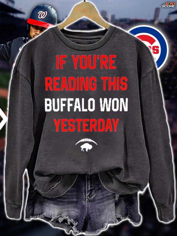If You're Reading This Buffalo Won Yesterday Shirt t-shirt sweatshirt
