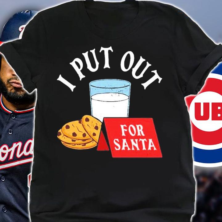I Put Out For Santa Shirt t-shirt shirt