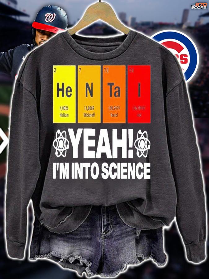 Hentai yeah Im into science shirt t-shirt sweatshirt
