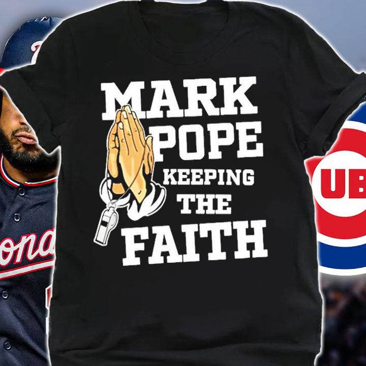 Mark Pope Keeping The Faith Shirt t-shirt shirt