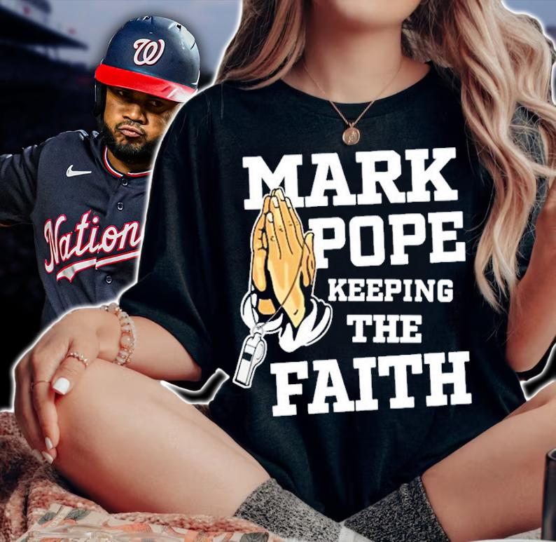 Mark Pope Keeping The Faith Shirt t-shirt woman shirt