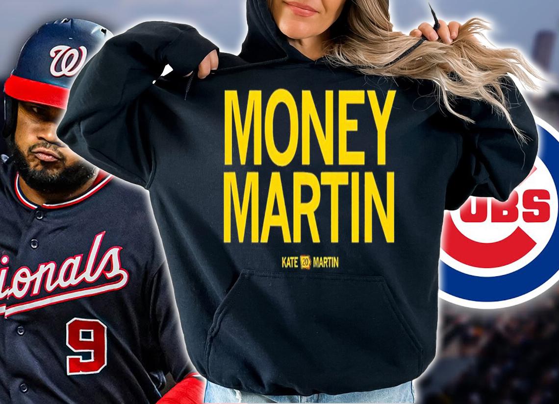 Money Martin Kate Martin Shirt t-shirt hoodie