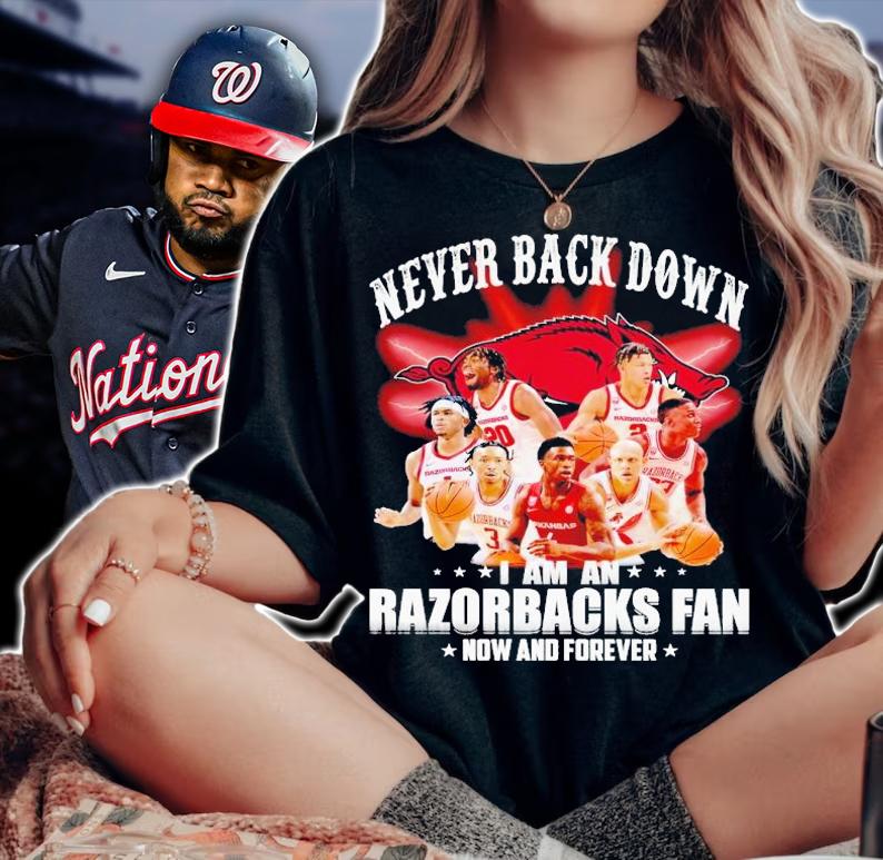 Never back down i am an Razorbacks fan now and forever shirt t-shirt woman shirt