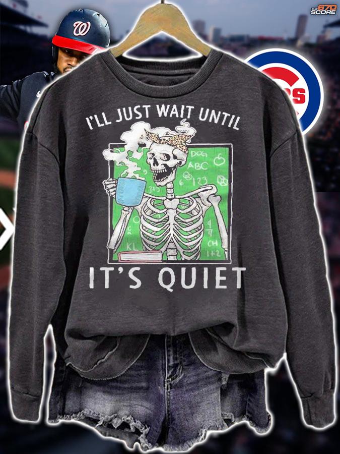 Ill Just Wait Until Its Quiet Coffee Skeleton Teacher Shirt t-shirt