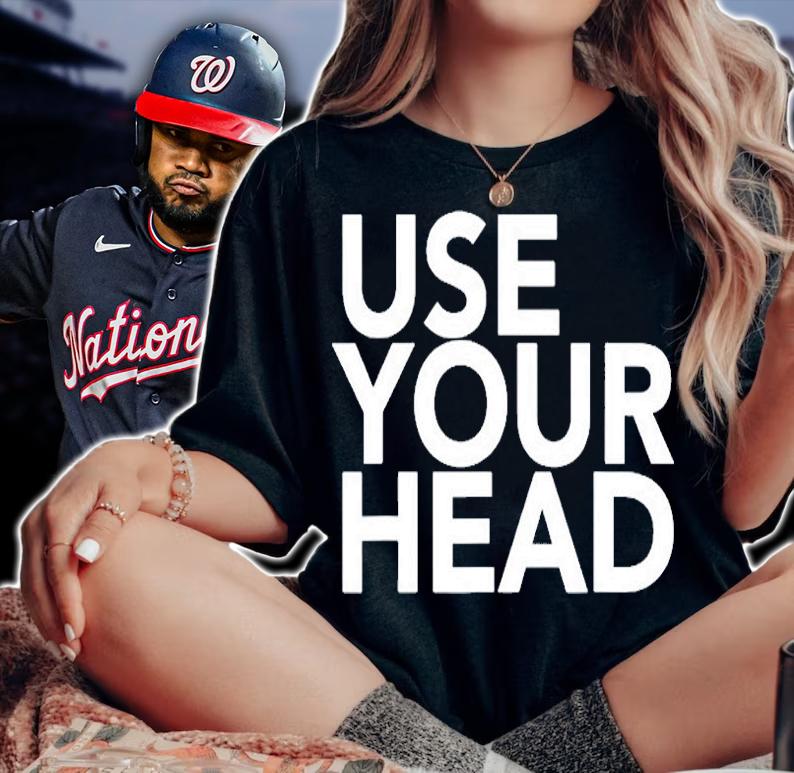 Use Your Head Inspirational Saying T-Shirt