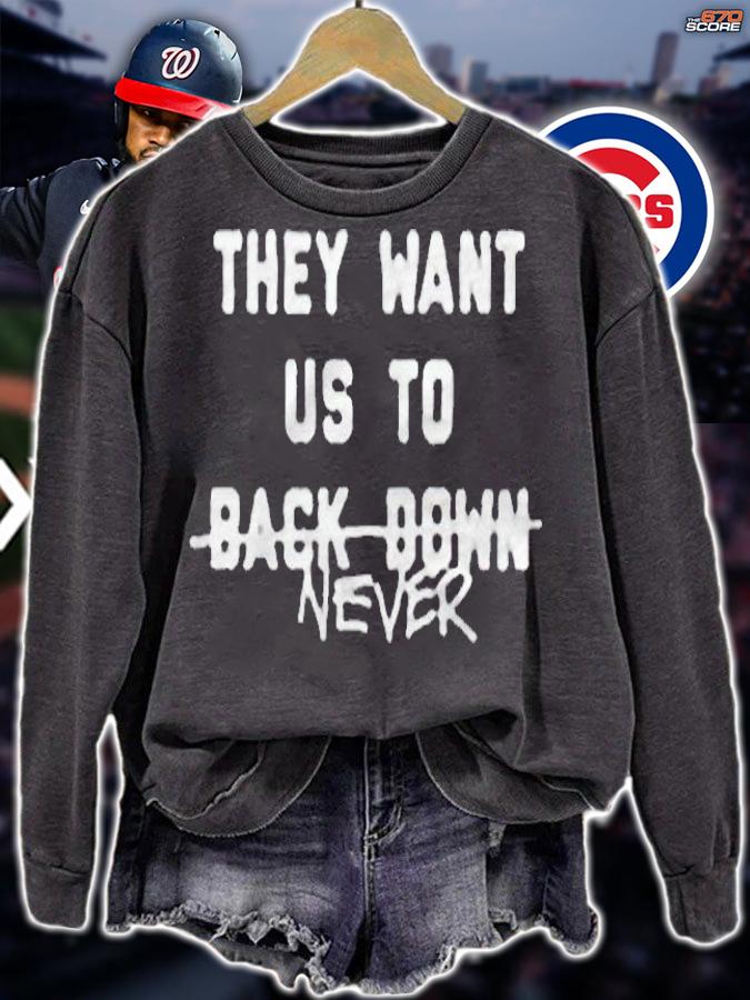 They want us to back down never T-shirt