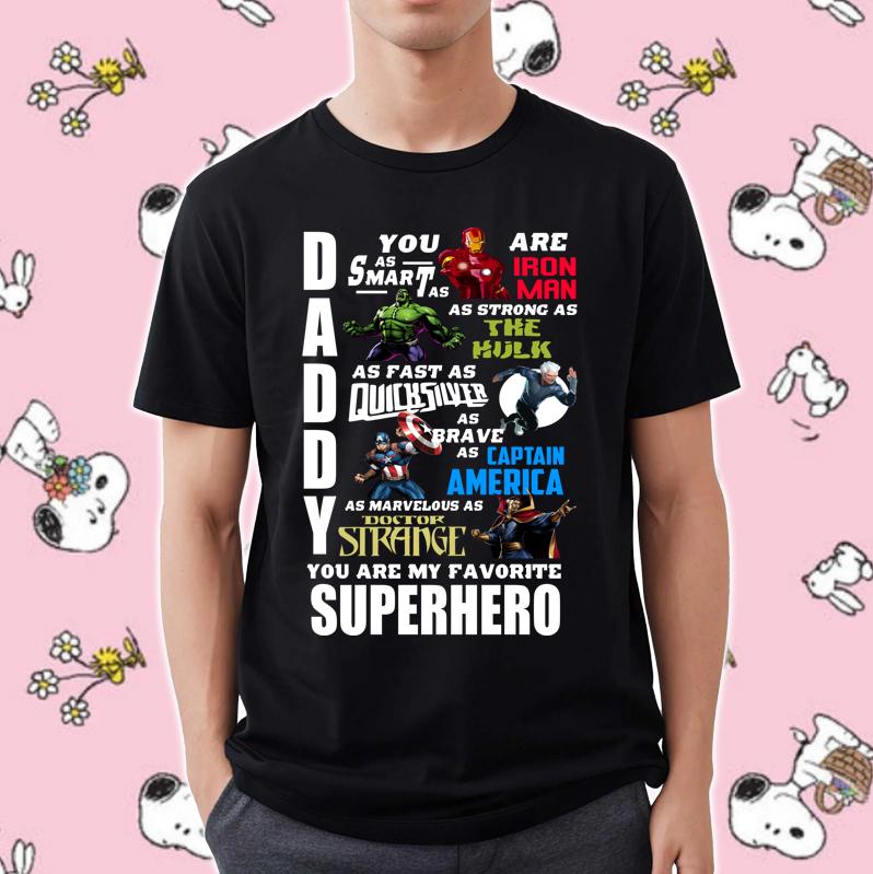 Avengers Marvel Daddy You Are My Favorite Superheroes Shirt