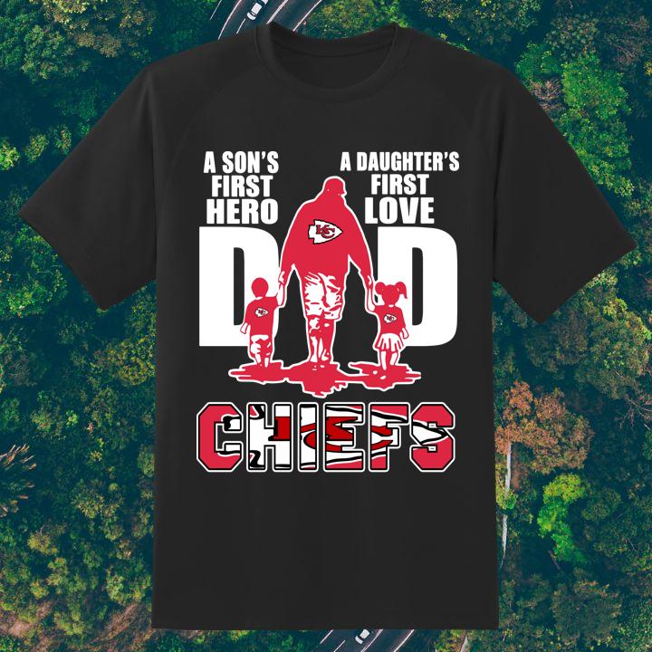 A Sons First Hero A Daughters First Love Dad And Kansas City Chiefs Funny T-Shirt