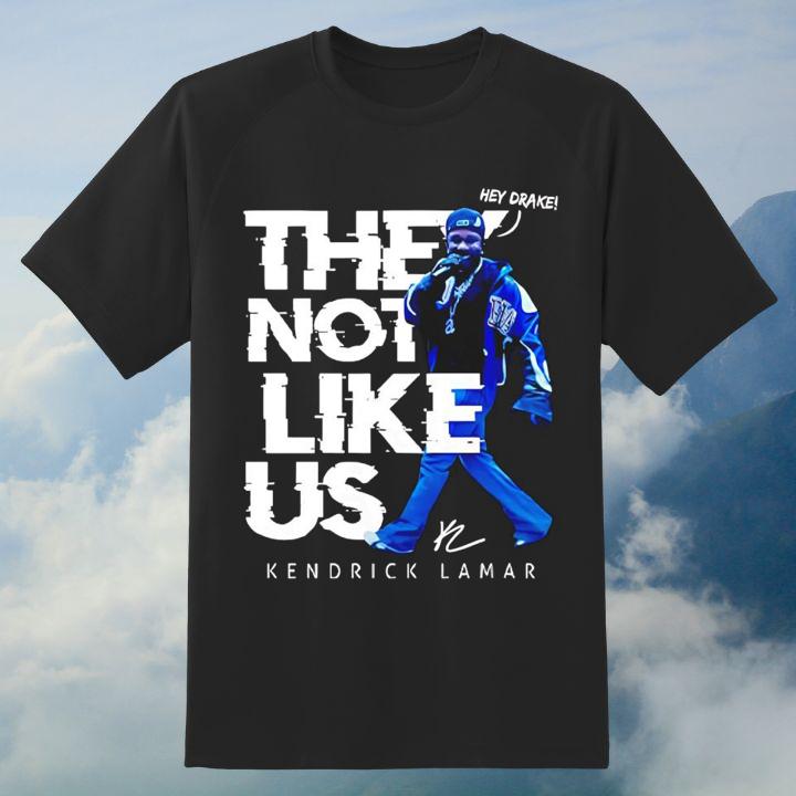 Say Drake Kendrick Lamar They Not Like Us Hey Drake Signature Shirt