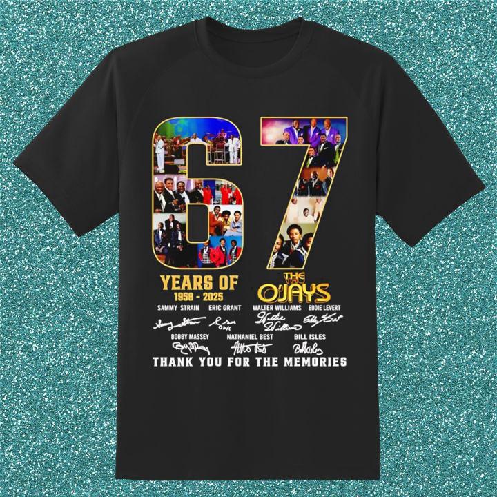 The O'Jays 67 Year Of 1958-2025 Signatures Thank You For The Memories T-Shirt