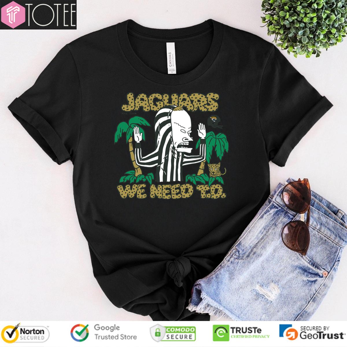 Beavis And Butt-Head Vs Jacksonville Jaguars We Need Td Shirt
