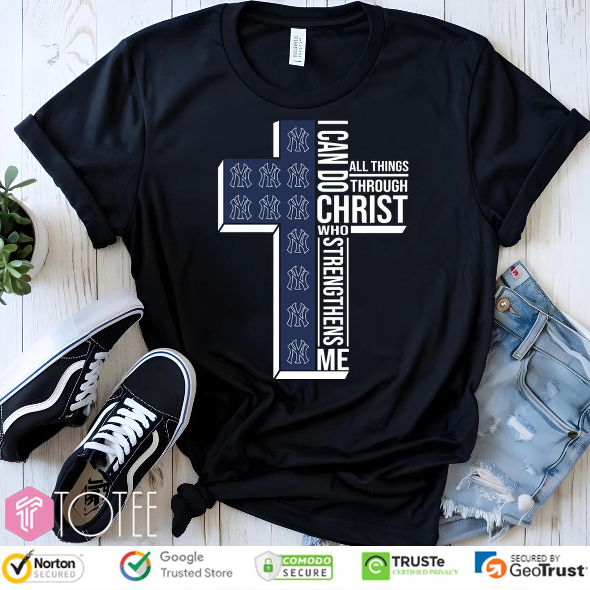 Cross New York Yankees I Can Do All Things Through Christ T-Shirt