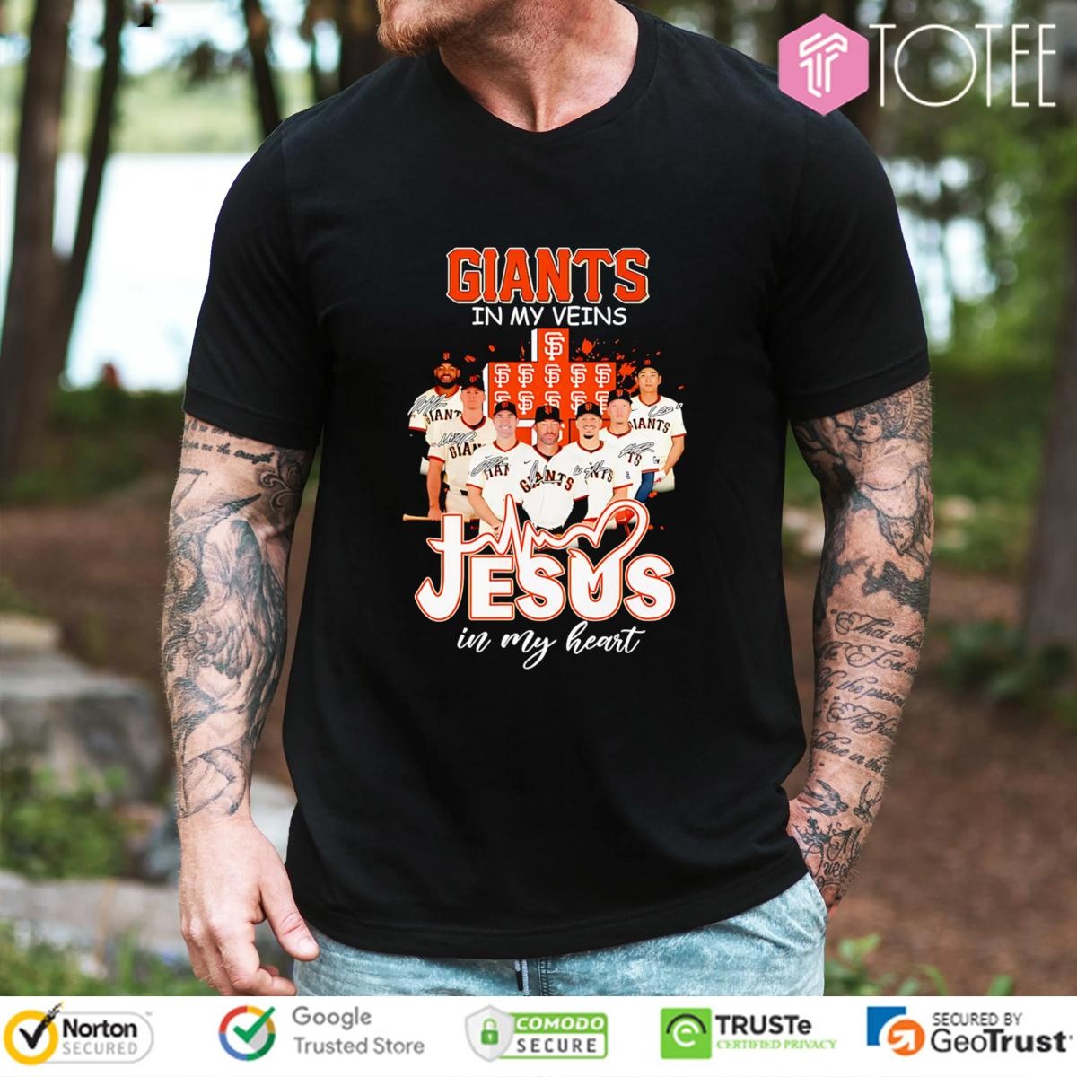 In My Veins Jesus In My Heart San Francisco Giants Baseball T-shirt
