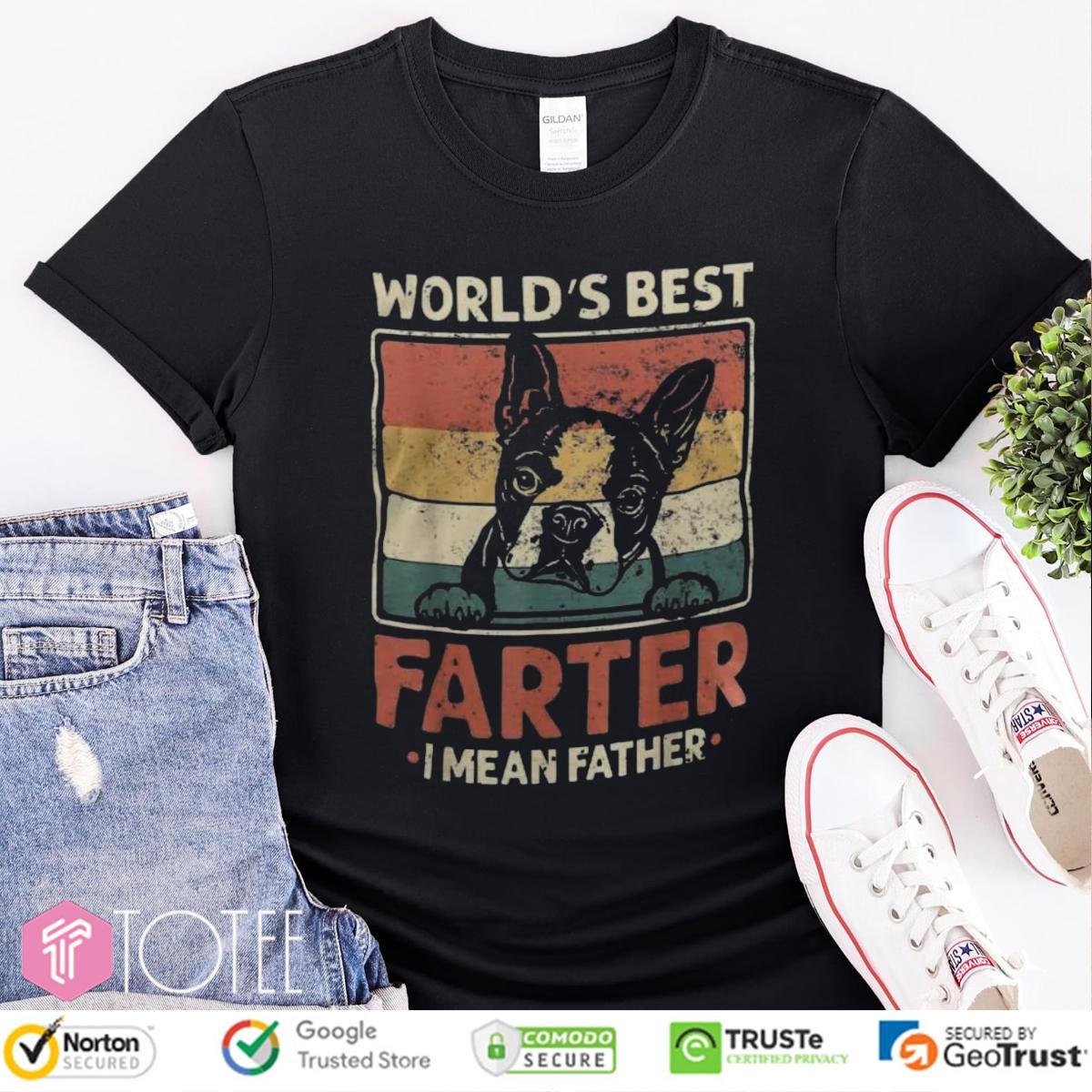 Worlds Best Farter I Mean Father Boston Terrier Fathers Day Vintage T-shirt