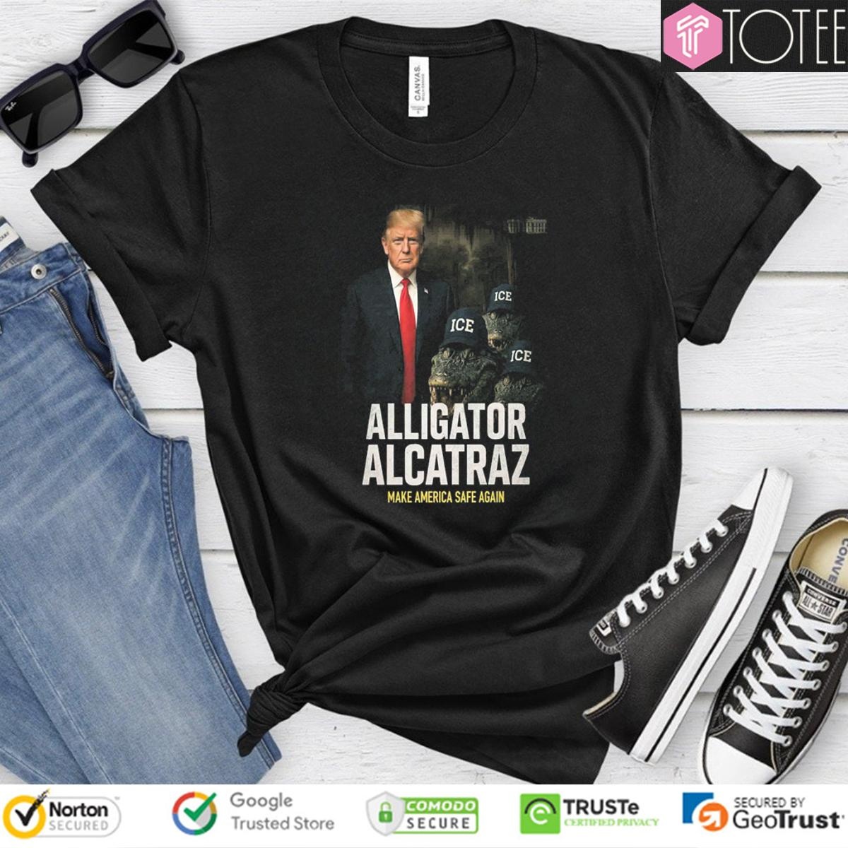 Trump Ice Alligator Alcatraz Make America Safe Again T-shirt